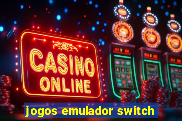 jogos emulador switch